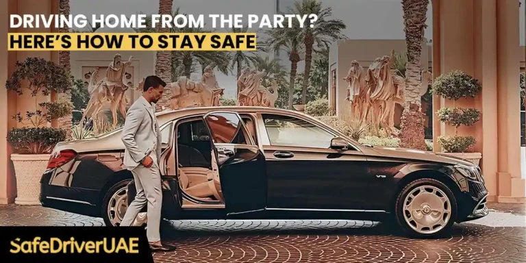 Safe Driver Dubai – Stay Safe While Driving Home