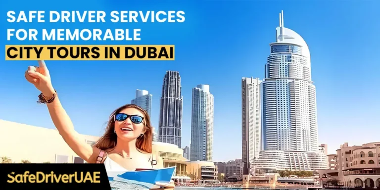 Safe Driver Service – Explore Dubai with Ease & Comfort