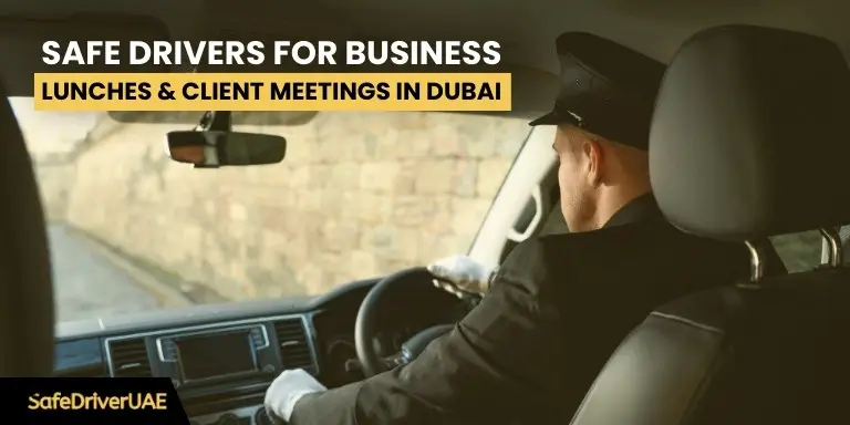 Safe-Drivers-for-Business-Lunches-Client-Meetings-in-Dubai