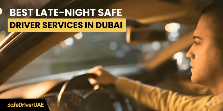 Best-Late-Night-Safe-Driver-Services-in-Dubai.