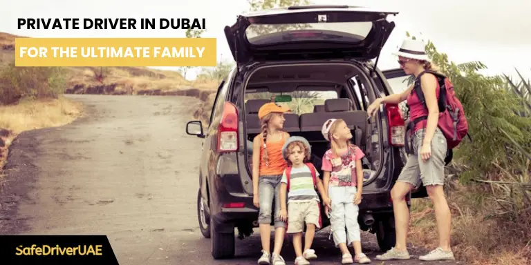 safe driver in dubai for family