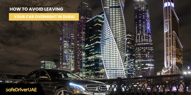Leaving Your Car Overnight in Dubai