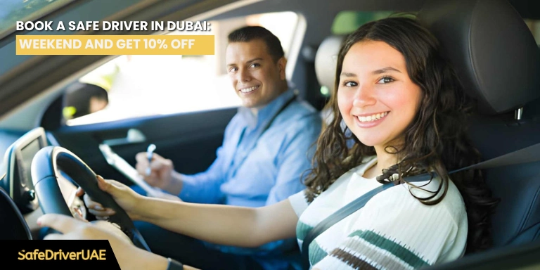 Book a Safe Driver in Dubai This Weekend and Get 10% OFF
