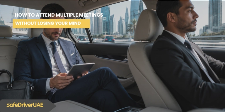 How to Attend Multiple Meetings Across Dubai Without Losing Your Mind