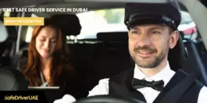 Best Safe Driver Service in Dubai What to Look For